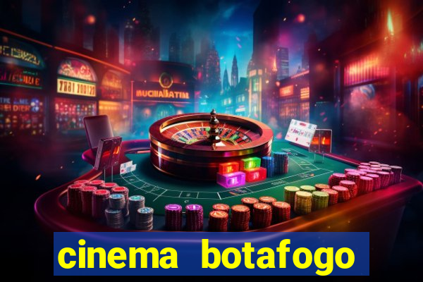 cinema botafogo praia shopping